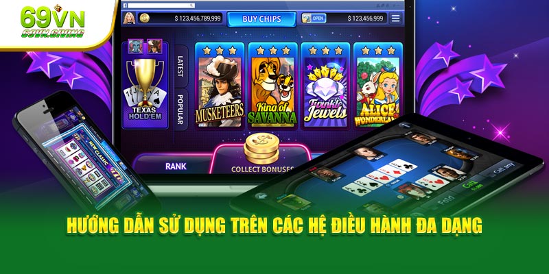 Hướng dẫn sử dụng trên các hệ điều hành đa dạng